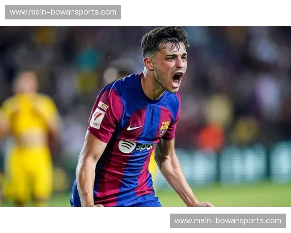 佩德里中场组织梳理 西班牙国脚复出后状态逐步回升