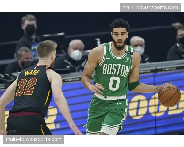 凯尔特人逆境战术重塑 布朗单核驱动结合武切维奇策应